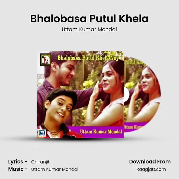 Bhalobasa Putul Khela mp3 song