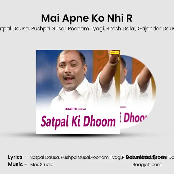 Mai Apne Ko Nhi R - Satpal Dausa album cover 