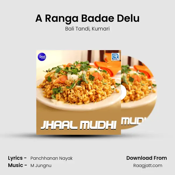 A Ranga Badae Delu mp3 song