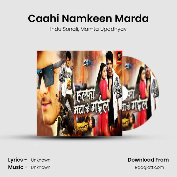 Caahi Namkeen Marda mp3 song