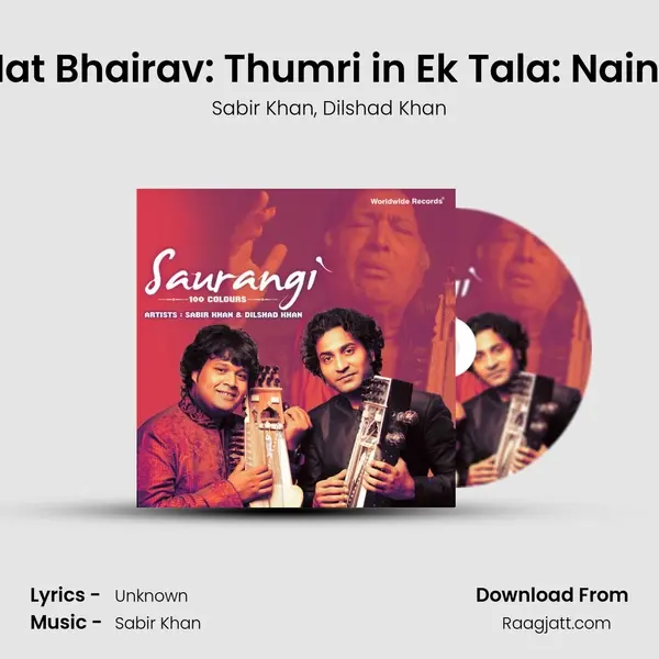 Raga Nat Bhairav: Thumri in Ek Tala: Naina More mp3 song