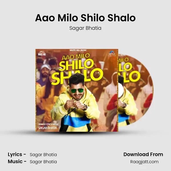 Aao Milo Shilo Shalo - Sagar Bhatia album cover 