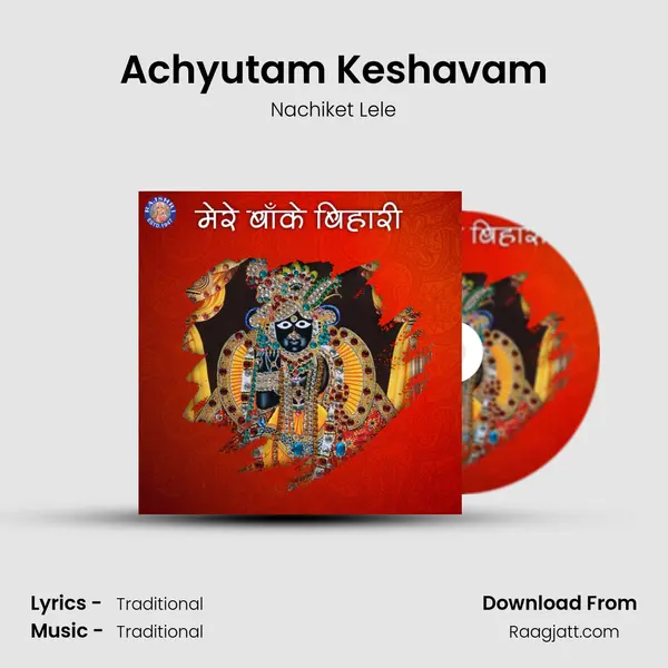 Achyutam Keshavam mp3 song