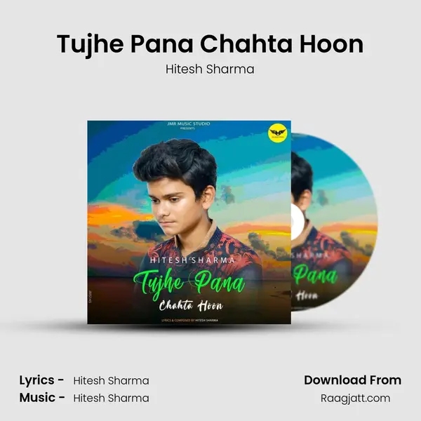 Tujhe Pana Chahta Hoon - Hitesh Sharma album cover 