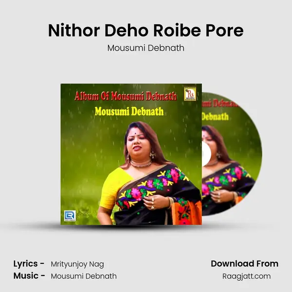 Nithor Deho Roibe Pore - Mousumi Debnath album cover 