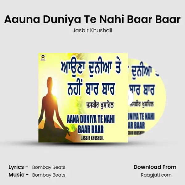 Aauna Duniya Te Nahi Baar Baar - Jasbir Khushdil album cover 