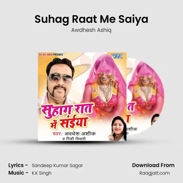 Suhag Raat Me Saiya - Awdhesh Ashiq album cover 