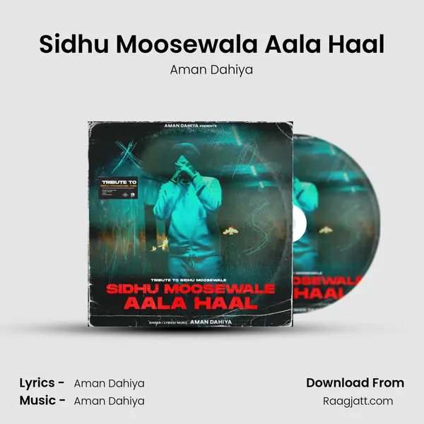 Sidhu Moosewala Aala Haal - Aman Dahiya album cover 