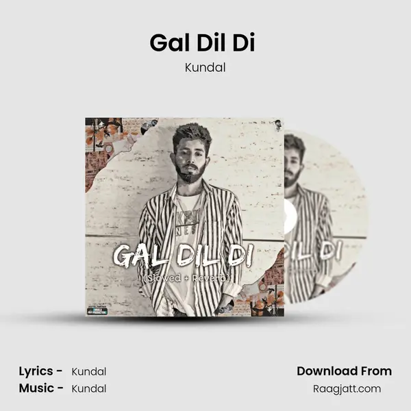 Gal Dil Di (Slowed & Revered) - Kundal album cover 