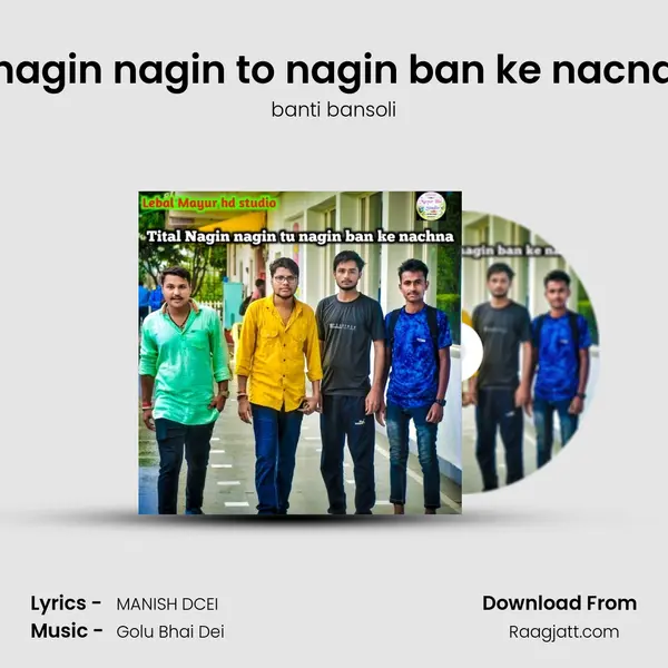 nagin nagin to nagin ban ke nacna - banti bansoli album cover 