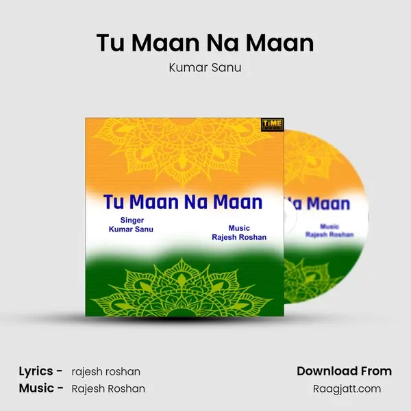 Tu Maan Na Maan - Kumar Sanu album cover 