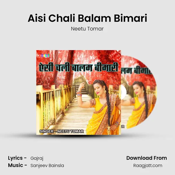 Aisi Chali Balam Bimari mp3 song