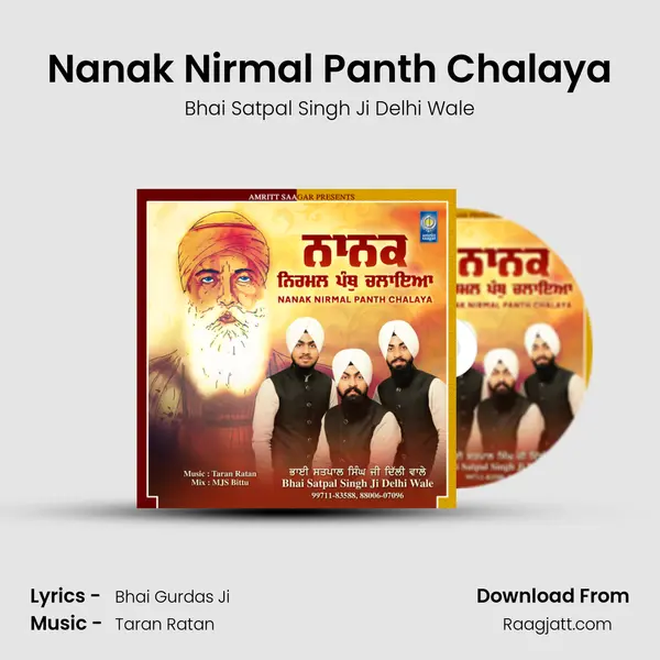 Nanak Nirmal Panth Chalaya - Bhai Satpal Singh Ji Delhi Wale album cover 