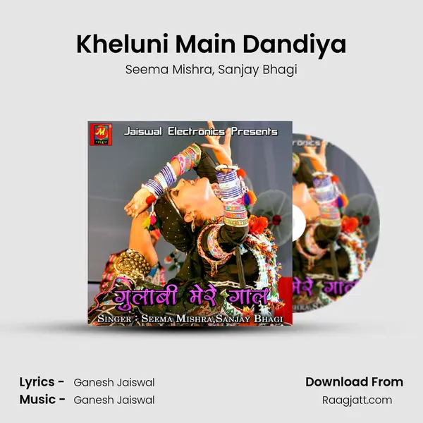 Kheluni Main Dandiya mp3 song