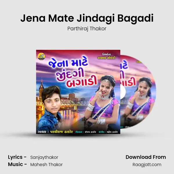 Jena Mate Jindagi Bagadi - Parthiraj Thakor album cover 