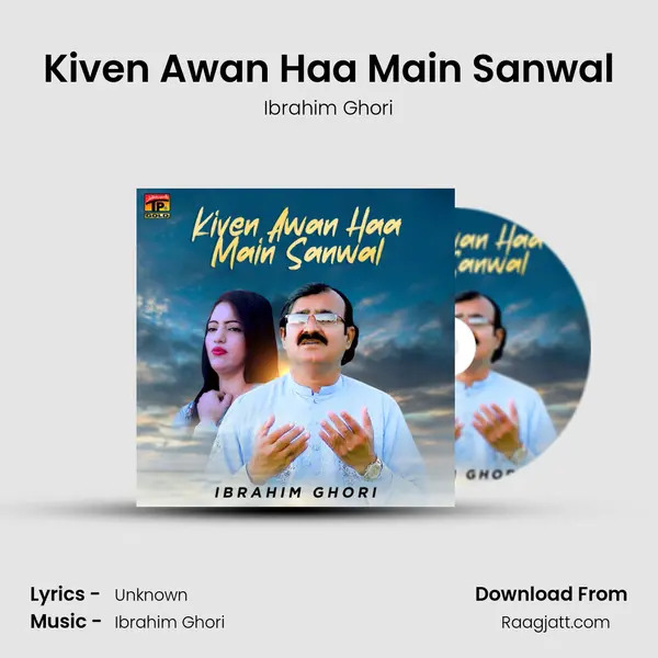 Kiven Awan Haa Main Sanwal - Ibrahim Ghori album cover 