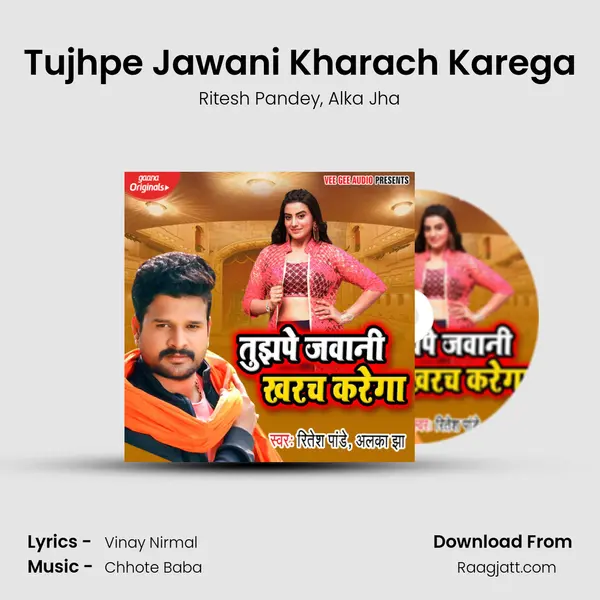 Tujhpe Jawani Kharach Karega - Ritesh Pandey album cover 