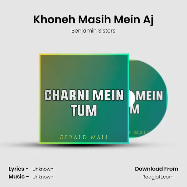 Khoneh Masih Mein Aj - Benjamin Sisters mp3 song