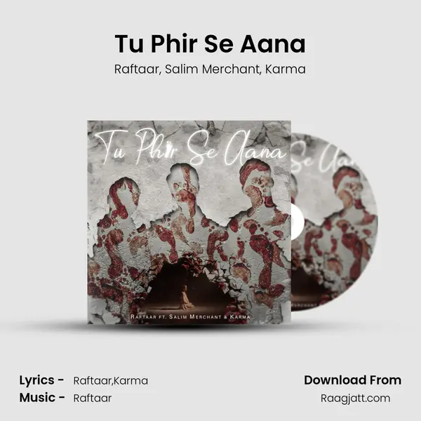 Tu Phir Se Aana mp3 song