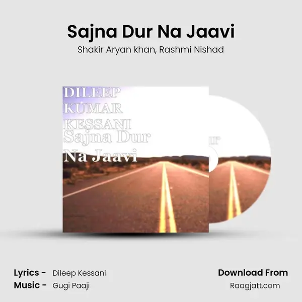 Sajna Dur Na Jaavi - Shakir Aryan khan album cover 