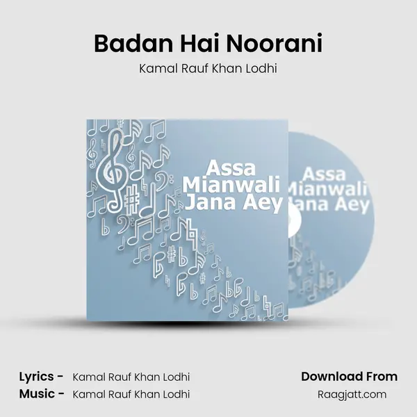 Badan Hai Noorani - Kamal Rauf Khan Lodhi mp3 song