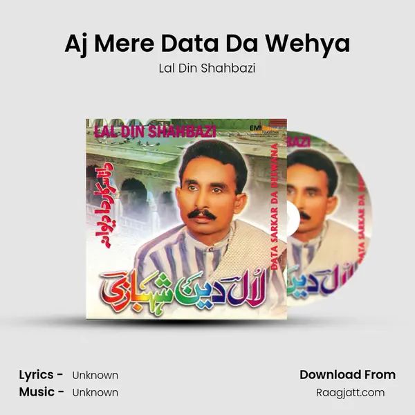 Aj Mere Data Da Wehya mp3 song