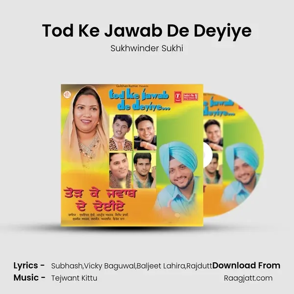 Tod Ke Jawab De Deyiye mp3 song