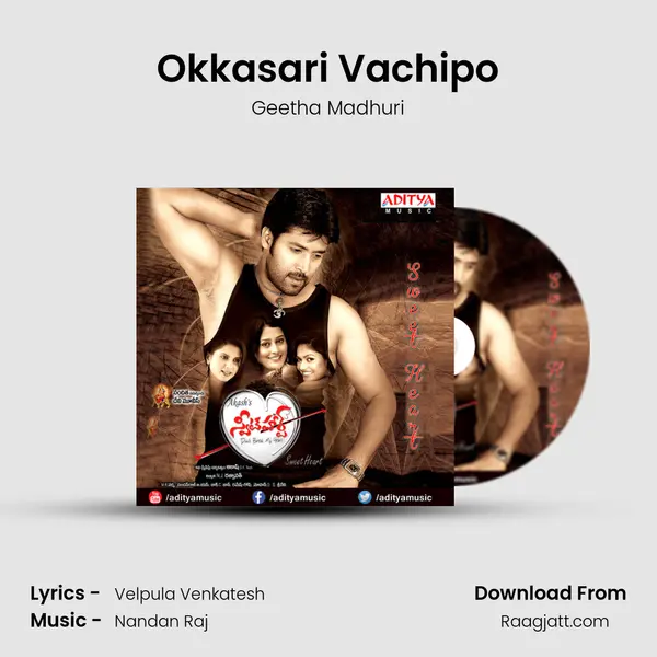 Okkasari Vachipo - Geetha Madhuri album cover 