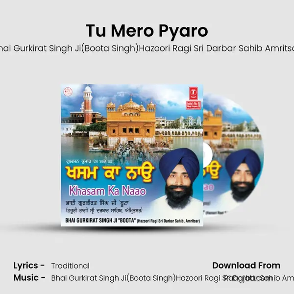 Tu Mero Pyaro - Bhai Gurkirat Singh Ji(Boota Singh)Hazoori Ragi Sri Darbar Sahib Amritsar album cover 