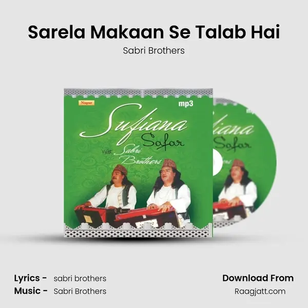 Sarela Makaan Se Talab Hai - Sabri Brothers album cover 