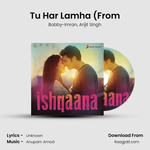 Tu Har Lamha (From mp3 song