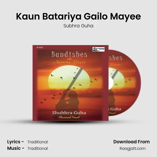 Kaun Batariya Gailo Mayee - Subhra Guha album cover 