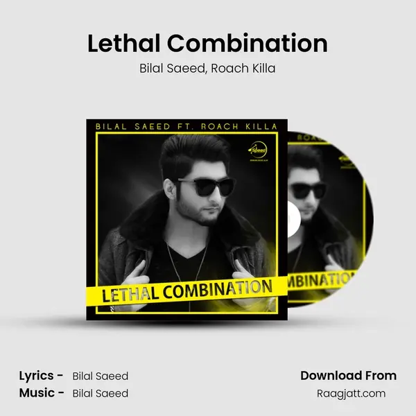 Lethal Combination - Bilal Saeed album cover 