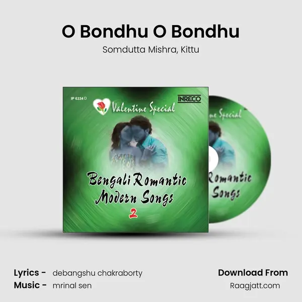 O Bondhu O Bondhu mp3 song