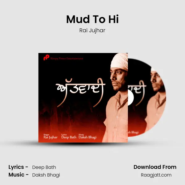 Mud To Hi - Rai Jujhar album cover 