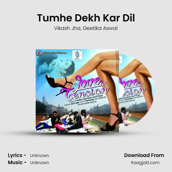 Tumhe Dekh Kar Dil - Vikash Jha album cover 