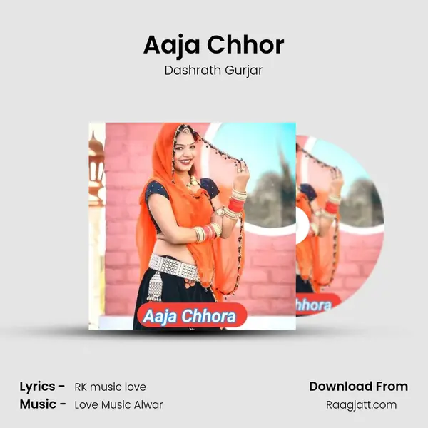 Aaja Chhor - Dashrath Gurjar album cover 