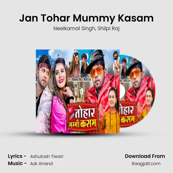 Jan Tohar Mummy Kasam - Neelkamal Singh album cover 