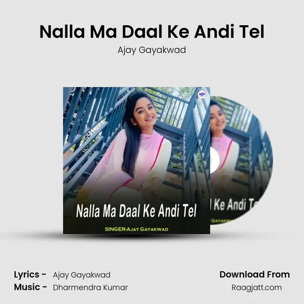 Nalla Ma Daal Ke Andi Tel mp3 song