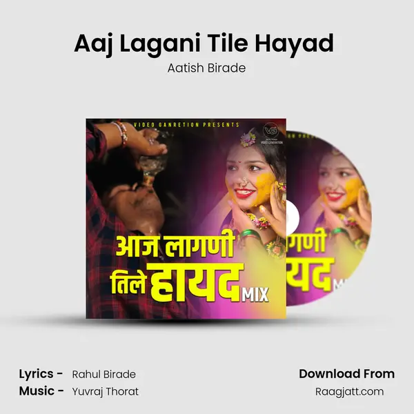 Aaj Lagani Tile Hayad (Official Mix) mp3 song