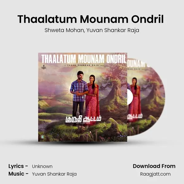 Thaalatum Mounam Ondril (From Kuruthi Aattam) mp3 song