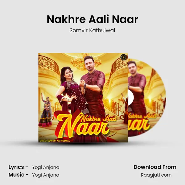 Nakhre Aali Naar - Somvir Kathulwal album cover 