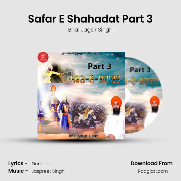 Safar E Shahadat Part 3 - Bhai Jagsir Singh album cover 