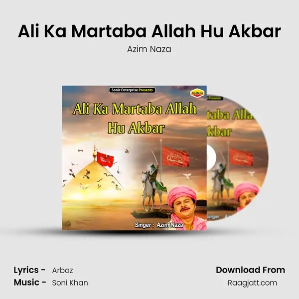 Ali Ka Martaba Allah Hu Akbar - Azim Naza album cover 