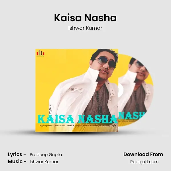 Kaisa Nasha - Ishwar Kumar album cover 