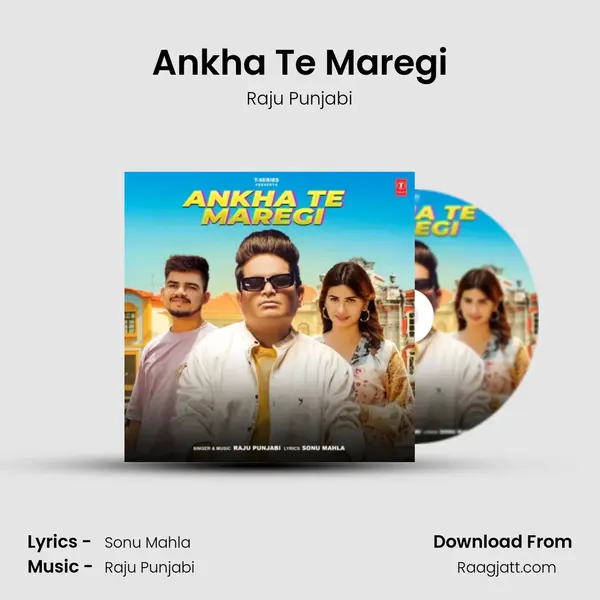 Ankha Te Maregi - Raju Punjabi album cover 