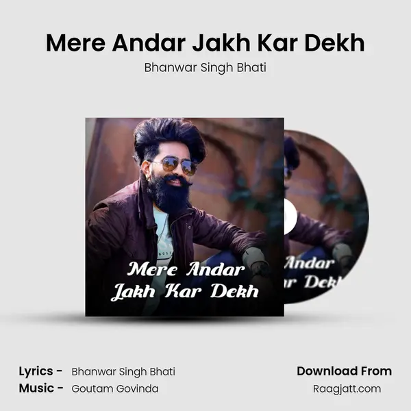 Mere Andar Jakh Kar Dekh - Bhanwar Singh Bhati album cover 