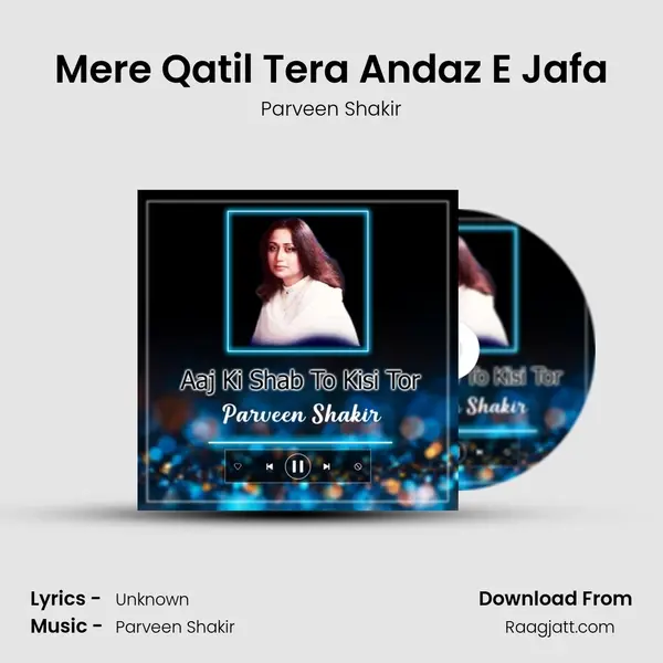 Mere Qatil Tera Andaz E Jafa - Parveen Shakir album cover 