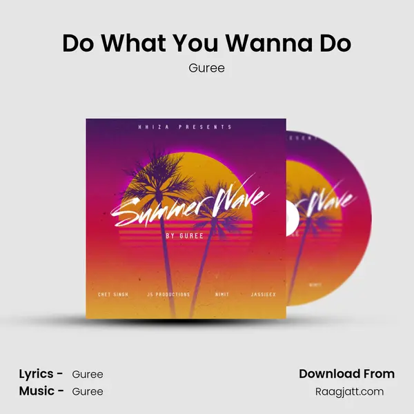 Do What You Wanna Do mp3 song