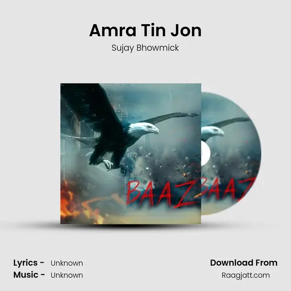 Amra Tin Jon - Sujay Bhowmick album cover 